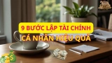 9 bước lập tài chính các nhân hiệu quả